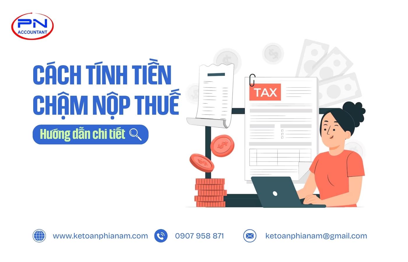 Hướng dẫn cách tính tiền chậm nộp thuế mới nhất