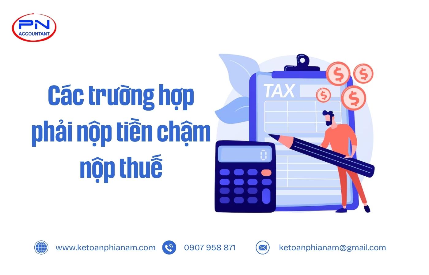 Các trường hợp phải nộp tiền chậm nộp thuế