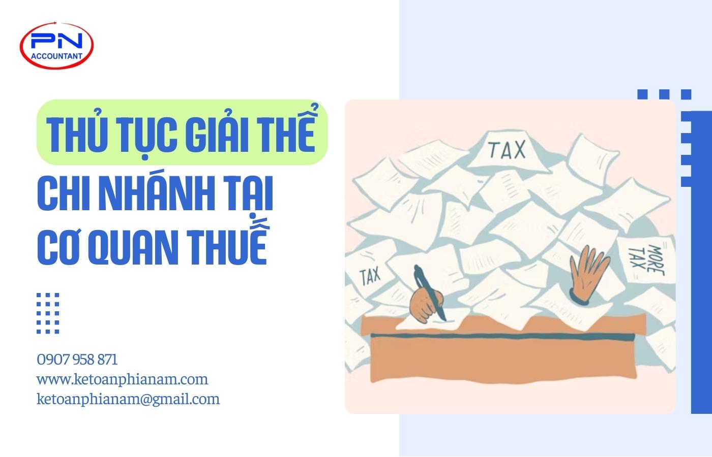 Tiến hành thủ tục giải thể chi nhánh tại cơ quan thuế quản lý trực tiếp