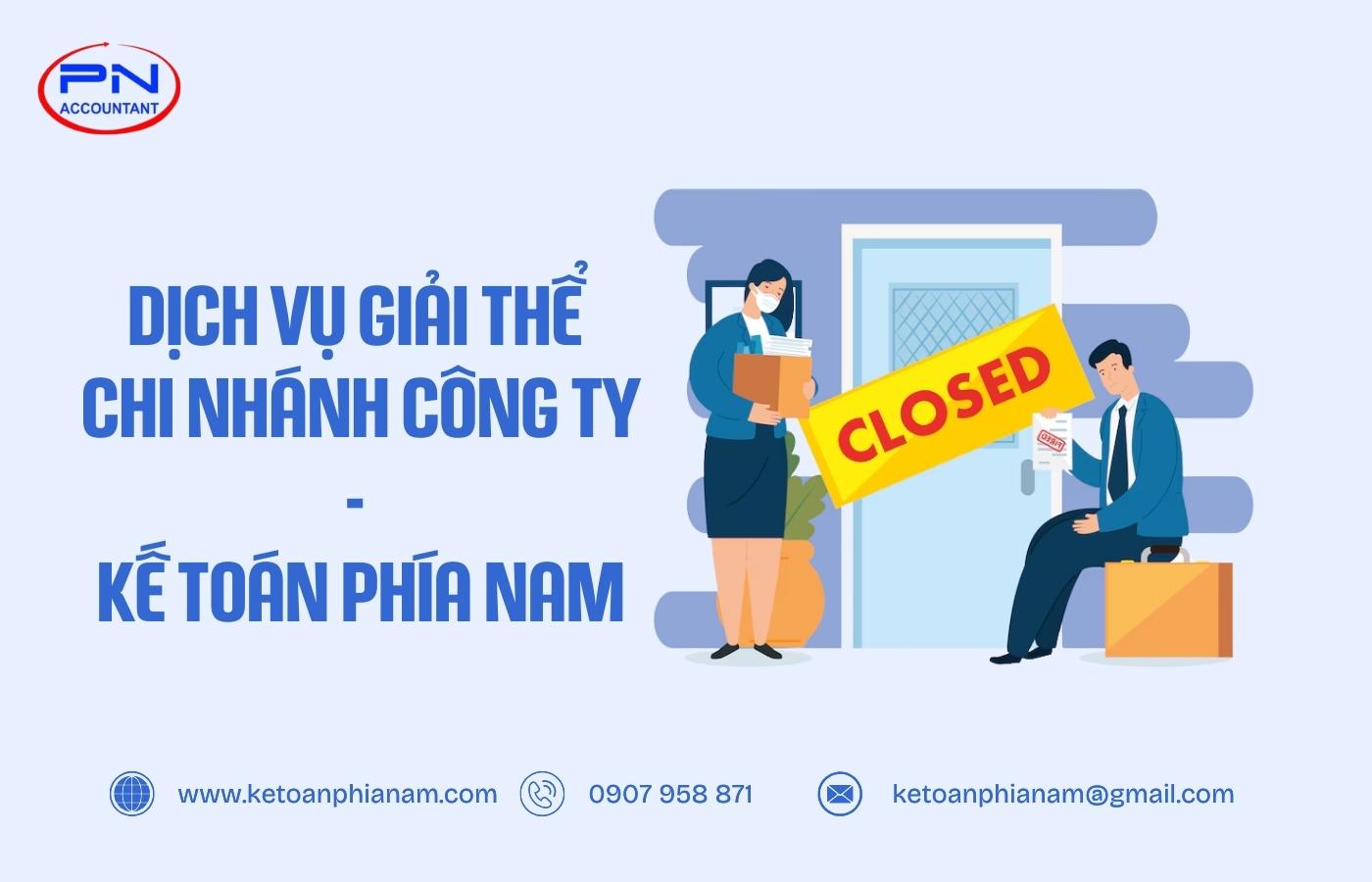Dịch vụ giải thể chi nhánh công ty - Kế Toán Phía Nam