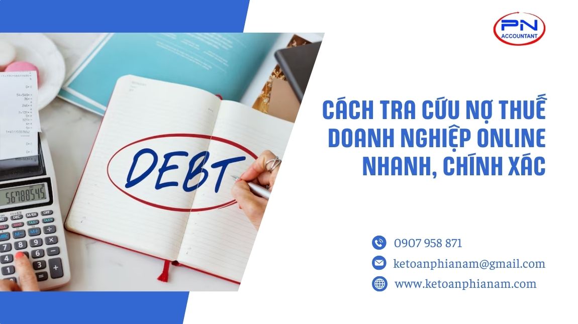 Cách tra cứu nợ thuế doanh nghiệp online nhanh, chính xác