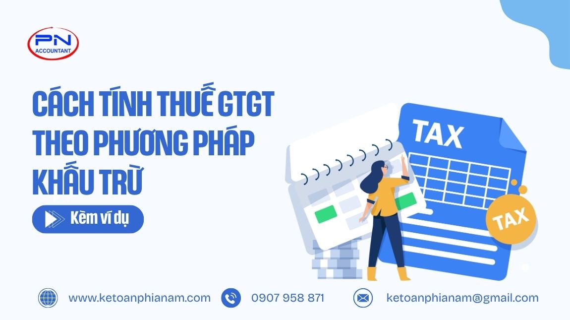 Cách tính thuế GTGT theo phương pháp khấu trừ năm 2025
