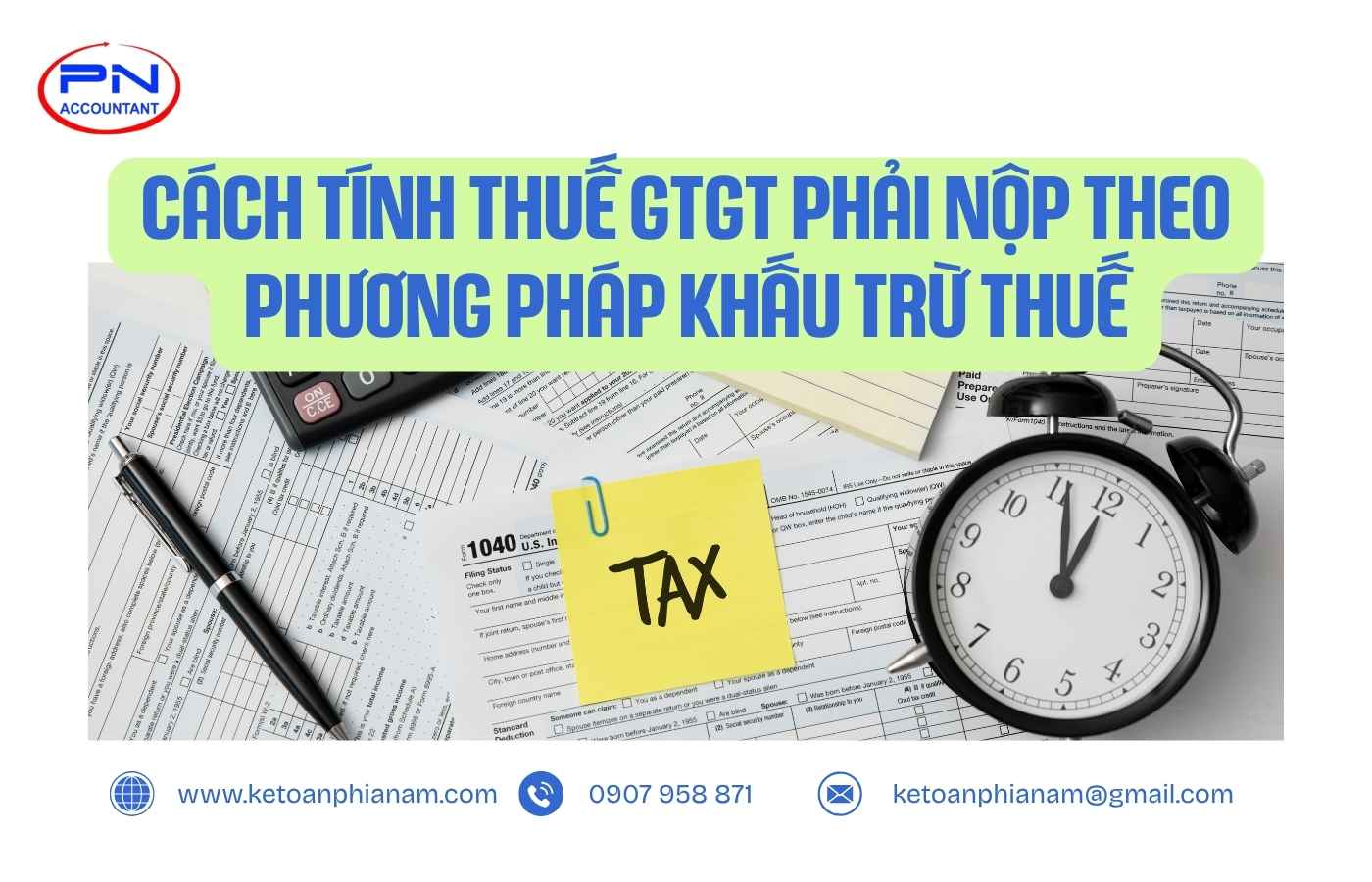 Cách tính thuế GTGT phải nộp theo phương pháp khấu trừ thuế